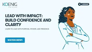 Lead with Impact: Build Confidence and Clarity