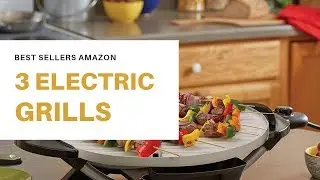 🔥 3 BEST ELECTRIC GRILLS 🛒 Amazon 2019