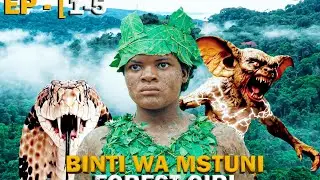 FOREST GIRL /BINTI WA MSTUNI (EP 1-5) #clamvevo #kipara #LOVE #culture 