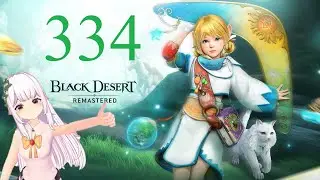 It's Black Desert Grinding time - #334 I AM BACK