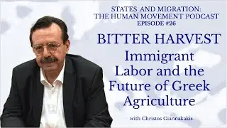 Greek agriculture migrant labour: Christos Giannakakis on immigrant workers and farming's future
