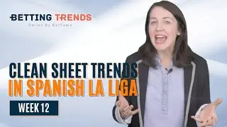 Clean Sheet Trends In Spanish La Liga Week 12