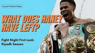 Riyadh Season Boxing: Benavidez & Haney Fight Night First Look