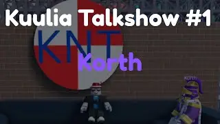 Kuulian talkshow #1: Korth
