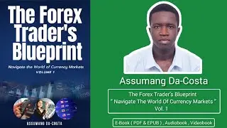 The Forex Trader's Blueprint: Navigate The World Of Currency Markets Book is Out in all  Stores