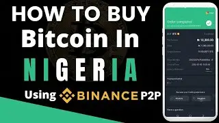 How to buy Bitcoin in Nigeria Using Binance P2P