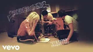 Starcrawler - Stranded (Acoustic / Audio)