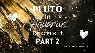 The Rise of Silent Watching: Pluto In Aquarius Transit Part 2 | TrilogyVenus 