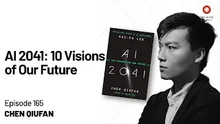 Chen Qiufan &mdash; AI 2041: 10 Visions of Our Future | Episode 165
