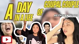 A DAY IN A LIFE OF COUPAL COUPLE | KeithJuan