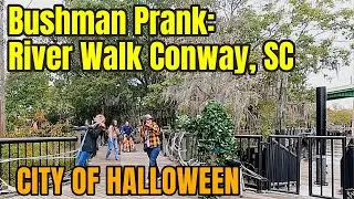 Bushman Pranks in Conway, SC - The City of Halloween! On the River Walk! Myrtle Beach Bushman