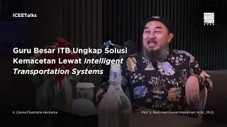 ICEETalks 2026 [Ep.2] | Masa Depan Transportasi Perkotaan dengan Intelligent Transportation Systems