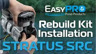 EasyPro&reg; SRC Rebuild Kit Installation | Stratus SRC25K and SRC50K
