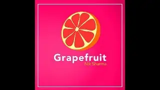 Grapefruit - Nik Sharma (Music Video)