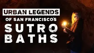 Urban Legends and Hauntings of Sutro Baths
