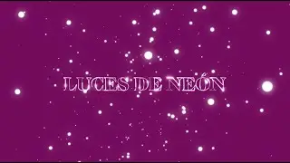 Varry Brava - Luces de ne&oacute;n (videolyric oficial)