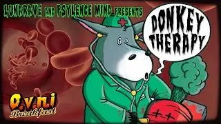 Psylence Mind Feat LunaRave - Donkey Therapy (158) OVNI Breakfast FULL HD