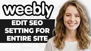 How to Edit the SEO Settings of Your Entire Weebly Site (2026 Guide)