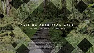 The Yearning Song of Intense Faith - Calling Guru From Afar