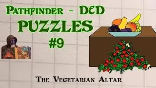 Pathfinder D&D Puzzles #9 - Room of the Vegetarian Altar