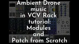 How to make Ambient Drone in Modular (VCV RACK TUTORIAL)