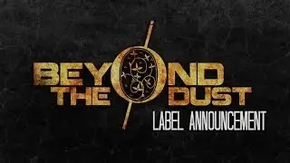BEYOND THE DUST - Label Announcement
