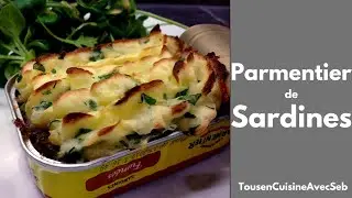 PARMENTIER de SARDINES (Tous en cuisine avec Seb)
