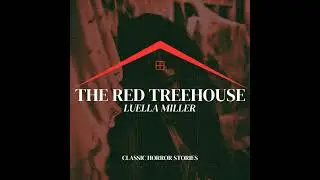 225: Luella Miller (Classic Horror Stories)