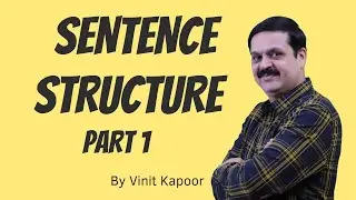 Learn English Through Sentence Structures| Part 1| By Vinit Kapoor