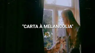 CARTA &Agrave; MELANCOLIA, Por Anderson Felipe