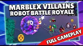 Полное прохождение игры Marblex Villains Robot Battle Royale 2026