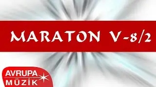 Çeşitli Sanatçılar - Maraton V-8-2 (Full Albüm)