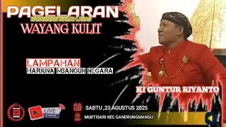 LIVE WAYANG KULIT KI GUNTUR RIYANTO LAKON HARJUNA MBANGUN NEGARA | MUKTISARI KEC GANGRUNGMANGU