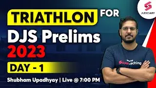 Triathlon for DJS Prelims 2023 Exam | Delhi Judiciary Preparation | Shubham Sir