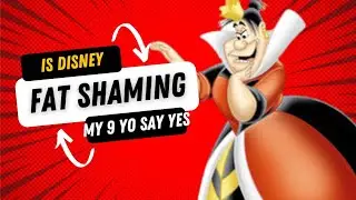 Does Disney Fat Shame? My 9 year old daughter says yes!
