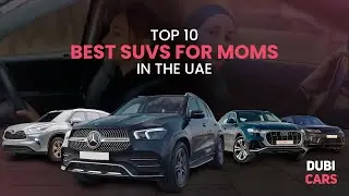 Top 10 Mom-Friendly SUVs in UAE