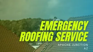 Emergency Roof Repair Apache Junction AZ  Best Apache Junction AZ Emergency Roof Repair Video