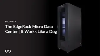 EdgeRack 5M Micro Data Center | It Works Like a Dog