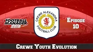 FM18 | Crewe Youth Evolution | EP10 | Top of the Table | Crewe Alexandra | Football Manager 2018