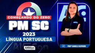 Concurso PM SC 2023 - Come&ccedil;ando do Zero - L&iacute;ngua Portuguesa - AlfaCon
