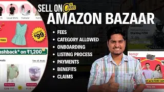 How to Sell On Amazon Bazaar || Amazon Bazaar Listings, Fees, Benefits all details