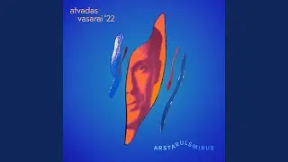 Atvadas Vasarai '22 (feat. Laima Dimanta)