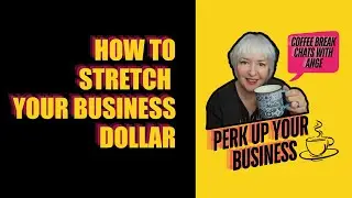 How to stretch your dollar in your small business