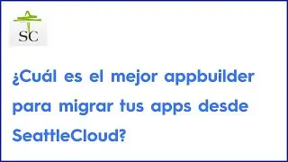 &iquest;Cu&aacute;l es el mejor appbuilder para migrar las apps de SeattleCloud?