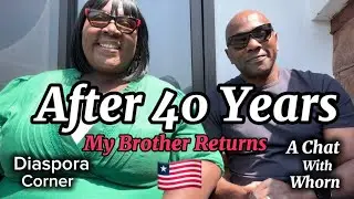 Liberia, West Africa 🇱🇷2026 | He Return To Liberia After 40 Years In The US |A Chat With My Brother 