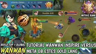 WANWAN TOP 1 GLOBAL BUILD! TUTORIAL WANWAN INSPIRE VERSUS META GB ESTES GOLD LANE! Best Build Wanwan