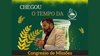 CONGRESSO DE MISSÕES - Pr. Nonato Pinto - 21/12/2025