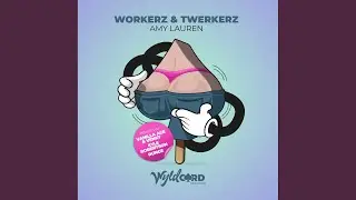 Workerz & Twerkerz (Kyle Robertson Remix)