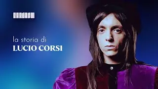 La storia di Lucio Corsi