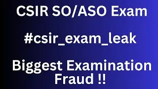 CSIR SO/ASO Biggest Examination FRAUD |  #csir_exam_leak | csir case 2024